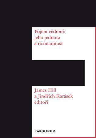 Hill James: Pojem vědomí: Jeho jednota a rozmanitost
