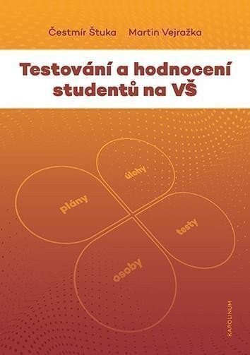 Vejražka Martin: Testování a hodnocení studentů na VŠ