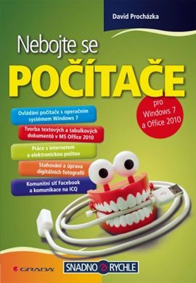 Procházka David: Nebojte se počítače - pro Windows 7 a O