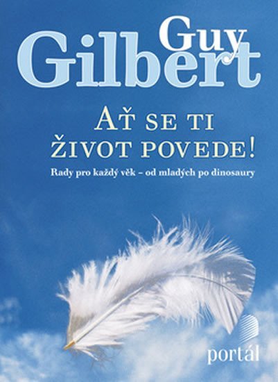 Gilbert Guy: Ať se ti život povede!