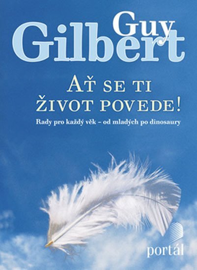 Gilbert Guy: Ať se ti život povede! Gilbert Guy: Ať se ti život povede!