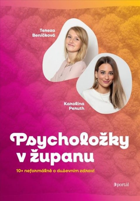 Peruth Karolína: Psycholožky v županu - 10× neformálně o duševním zdraví