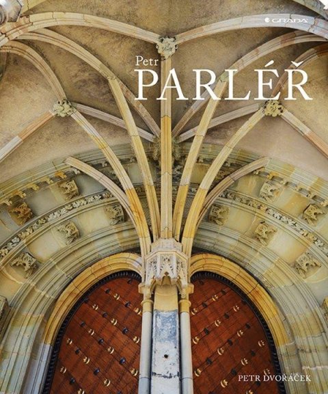 Dvořáček Petr: Petr Parléř Dvořáček Petr: Petr Parléř