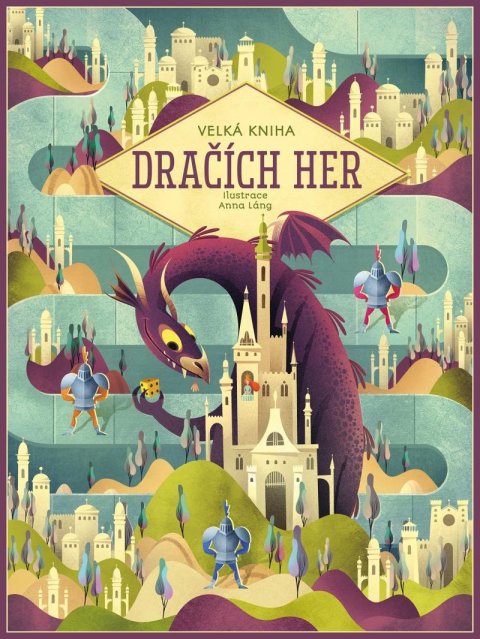 Láng Anna: Velká kniha dračích her Láng Anna: Velká kniha dračích her