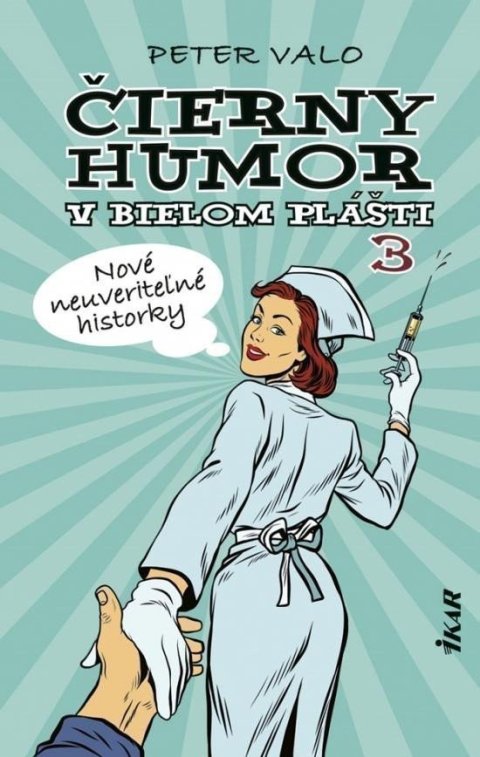 Valo Peter: Čierny humor v bielom plášti 3: Nové neuveriteľné historky (slovensky)
