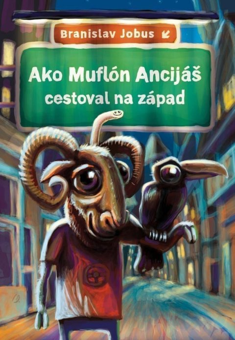 Jobus Branislav: Ako Muflón Ancijáš cestoval na západ (slovensky)