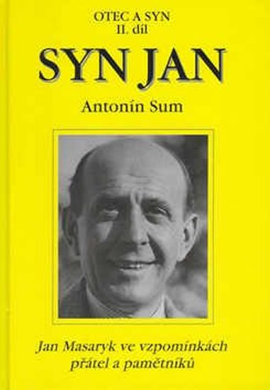 Sum Antonín: Syn Jan - Otec a syn II.
