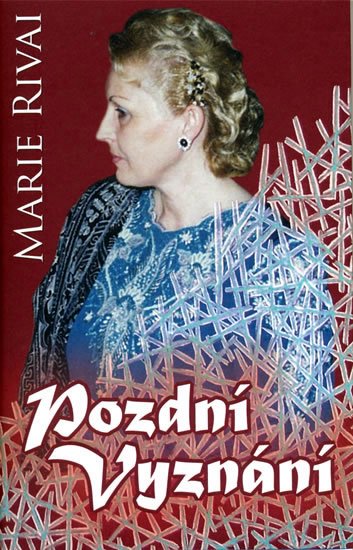 Rivai Marie: Pozdní vyznání Rivai Marie: Pozdní vyznání