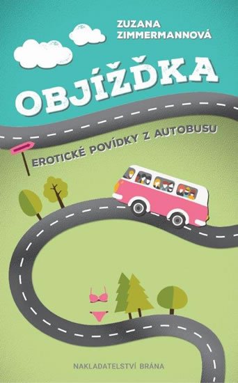Zimmermannová Zuzana: Objížďka - Erotické povídky z autobusu