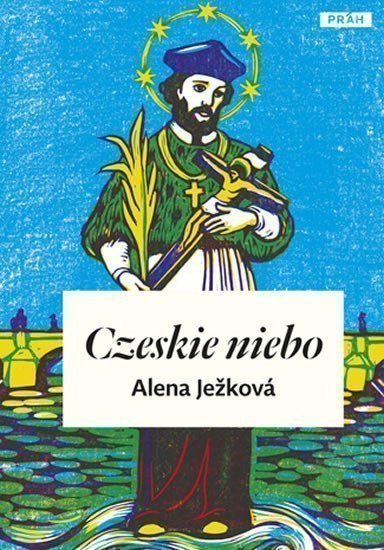 Ježková Alena: Czeskie niebo / České nebe (polsky)