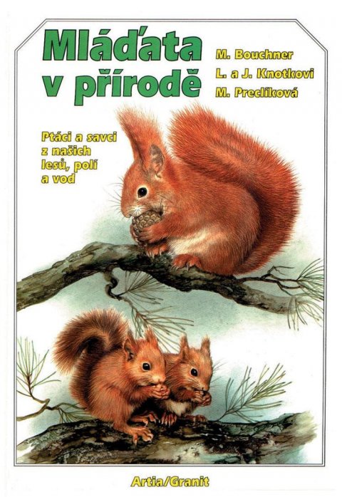 Bouchner Miroslav: Mláďata v přírodě Bouchner Miroslav: Mláďata v přírodě