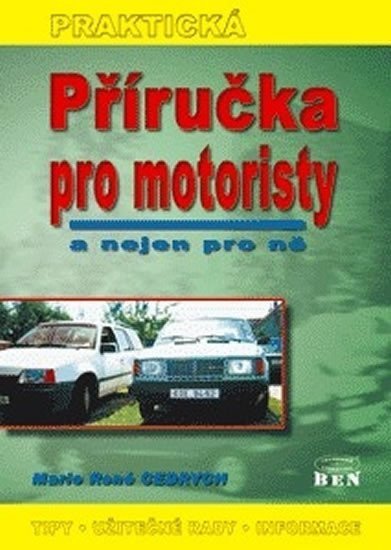Cedrych Mario René: Příručka pro motoristy a nejen pro ně
