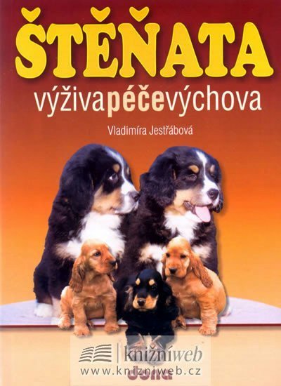 Jestřábová Vladimíra: Štěňata - výživa, péče, výchova