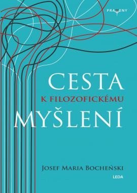 Bochenski Józef Mari: Cesta k filozofickému myšlení