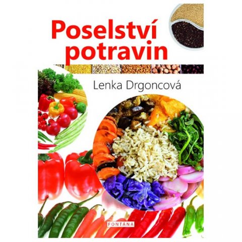 Drgoncová Lenka: Poselství potravin Drgoncová Lenka: Poselství potravin