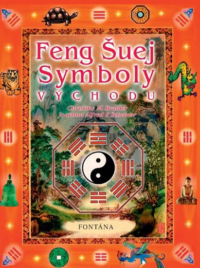 Bradler Christine M.: Feng šuej Symboly východu Bradler Christine M.: Feng šuej Symboly východu