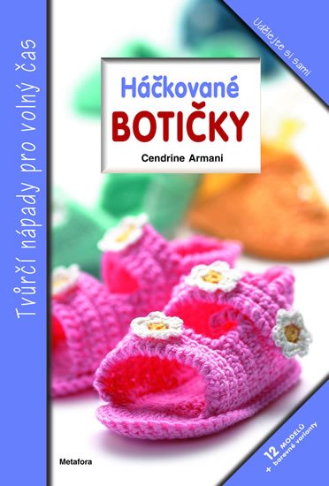 Armaniová Cendrine: Háčkované botičky - 12 modelů