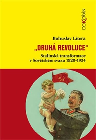 Litera Bohuslav: Druhá revoluce - Stalinská transformace v Sovětském svazu 1928–1934 