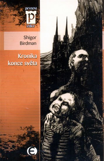 Birdman Shigor: Kronika konce světa (Edice Pevnost)