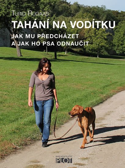 Rugaas Turid: Tahání na vodítku Rugaas Turid: Tahání na vodítku