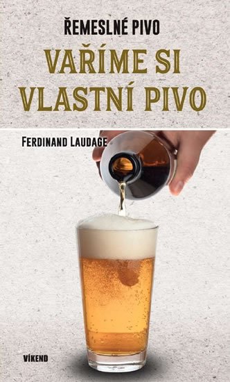 Laudage Ferdinand: Vaříme si vlastní pivo
