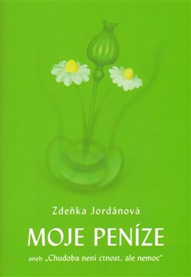 Jordánová Zdeňka: Moje peníze aneb Jordánová Zdeňka: Moje peníze aneb