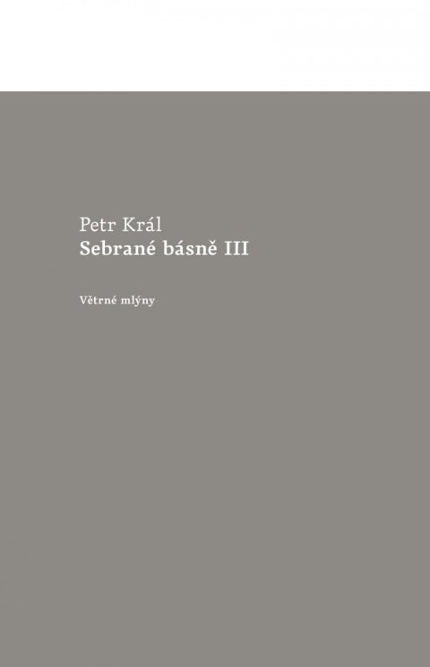 Král Petr: Sebrané básně III
