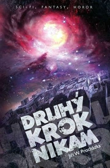 Procházka Jiří: Druhý krok nikam Procházka Jiří: Druhý krok nikam