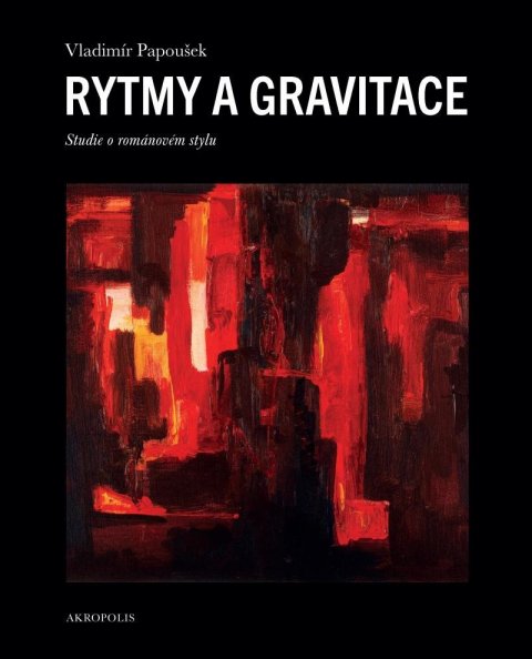 Papoušek Vladimír: Rytmy a gravitace - Studie o románovém stylu Papoušek Vladimír: Rytmy a gravitace - Studie o románovém stylu