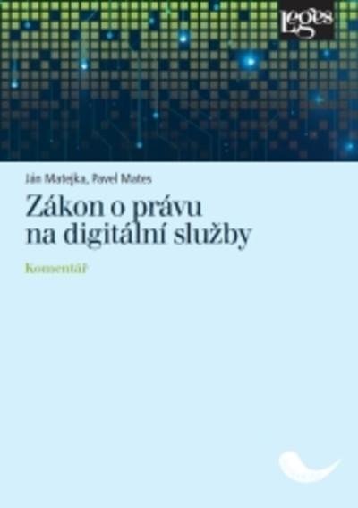 Matejka Ján: Zákon o právu na digitální služby - Komentář