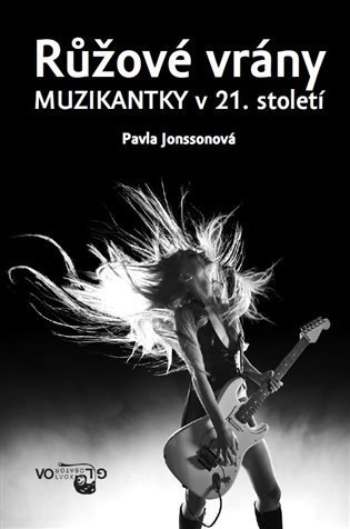 Jonssonová Pavla: Růžové vrány - Muzikantky v 21. století