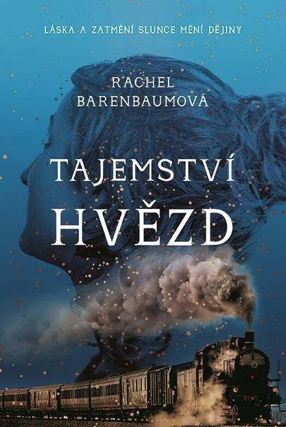 Barenbaumová Rachel: Tajemství hvězd - Láska a zatmění slunce mění dějiny