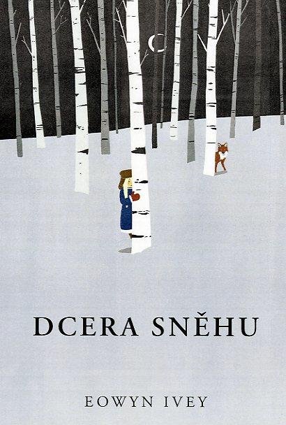 Ivey Eowyn: Dcera sněhu Ivey Eowyn: Dcera sněhu