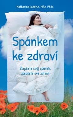 Lederle Katharina: Spánkem ke zdraví – Zlepšete svůj spánek, zlepšete své zdraví