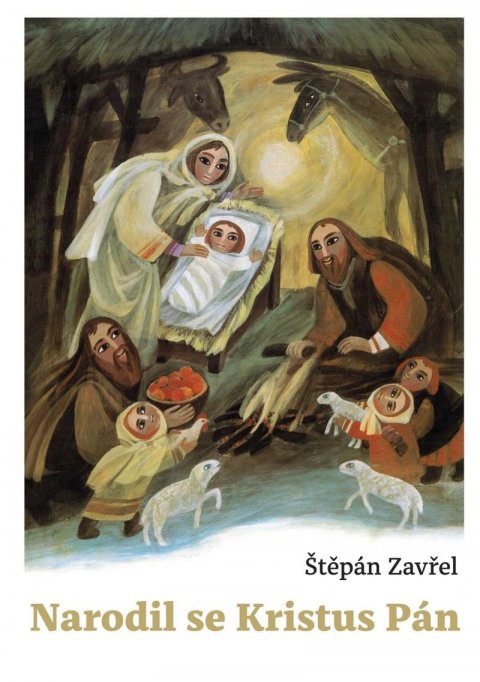 Zavřel Štěpán: Narodil se Kristus Pán Zavřel Štěpán: Narodil se Kristus Pán