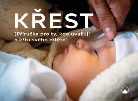 Opatrný Aleš: Křest - Příručka pro ty, kdo uvažují o křtu svého dítěte