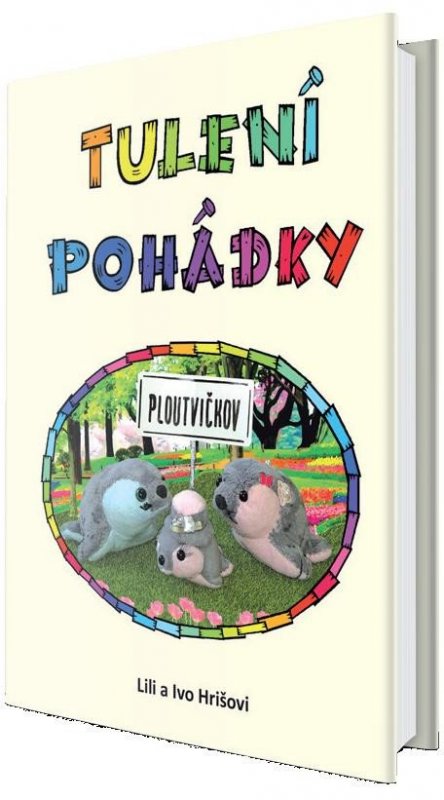 Hrišovi Lili a Ivo: Tulení pohádky