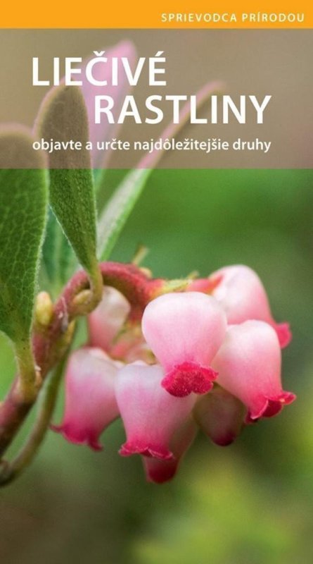 neuveden: Liečivé rastliny - Objavte a určte najdôležitejšie druhy (slovensky)
