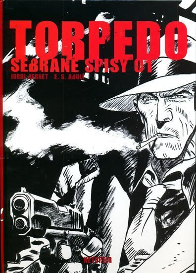 Bernet Jordi: Torpedo - sebrané spisy 01