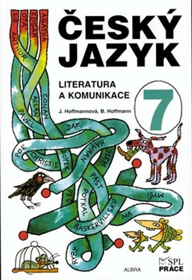 Hoffmannová Jana: Český jazyk pro 7. ročník - Literatura a komunikace Hoffmannová Jana: Český jazyk pro 7. ročník - Literatura a komunikace