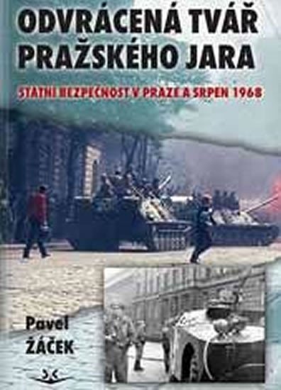 Žáček Pavel: Odvrácená tvář pražského jara