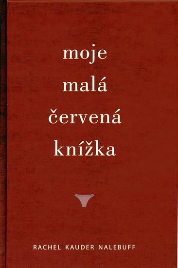 Nalebuff Rachel Kauder: Moje malá červená knížka