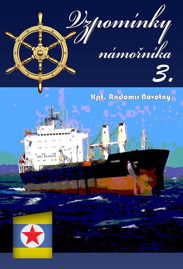 Novotný Radomír: Vzpomínky námořníka 3. Novotný Radomír: Vzpomínky námořníka 3.