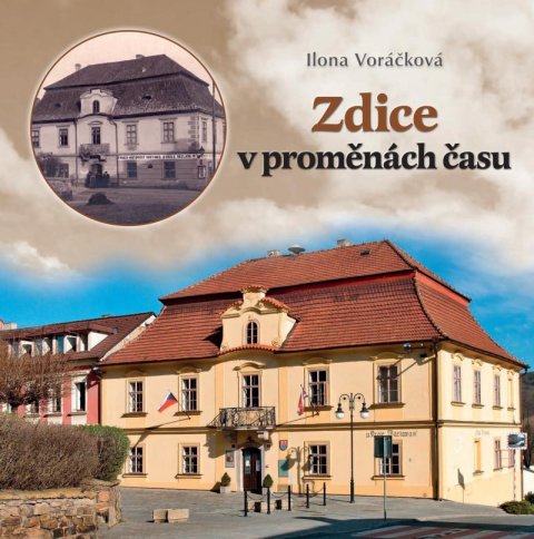 Voráčková Ilona: Zdice v proměnách času Voráčková Ilona: Zdice v proměnách času