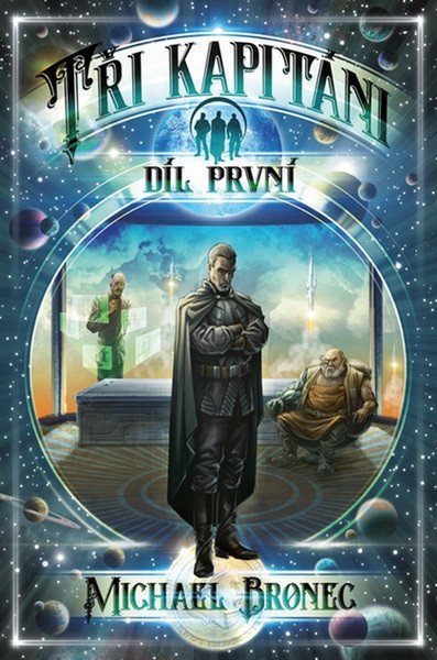 Bronec Michael: Tři kapitáni 1