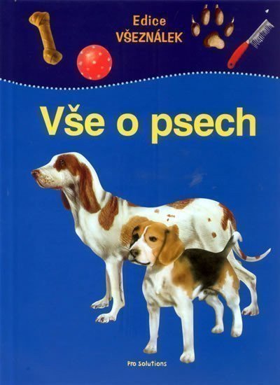 Hellmisová Margot: Vše o psech - edice Všeználek