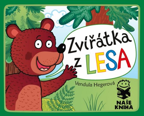 Hegerová Vendula: Zvířátka z lesa Hegerová Vendula: Zvířátka z lesa