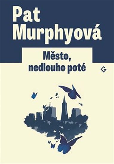 Murphyová Pat: Město, nedlouho poté