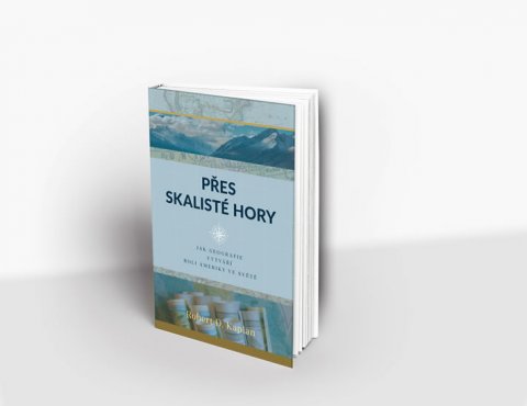 Kaplan Robert: Přes skalisté hory Kaplan Robert: Přes skalisté hory