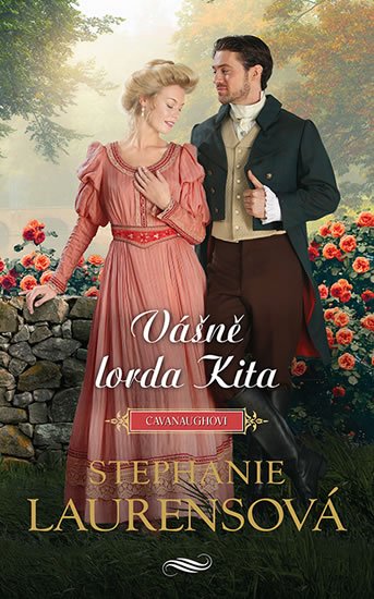 Laurensová Stephanie: Vášně lorda Kita Laurensová Stephanie: Vášně lorda Kita
